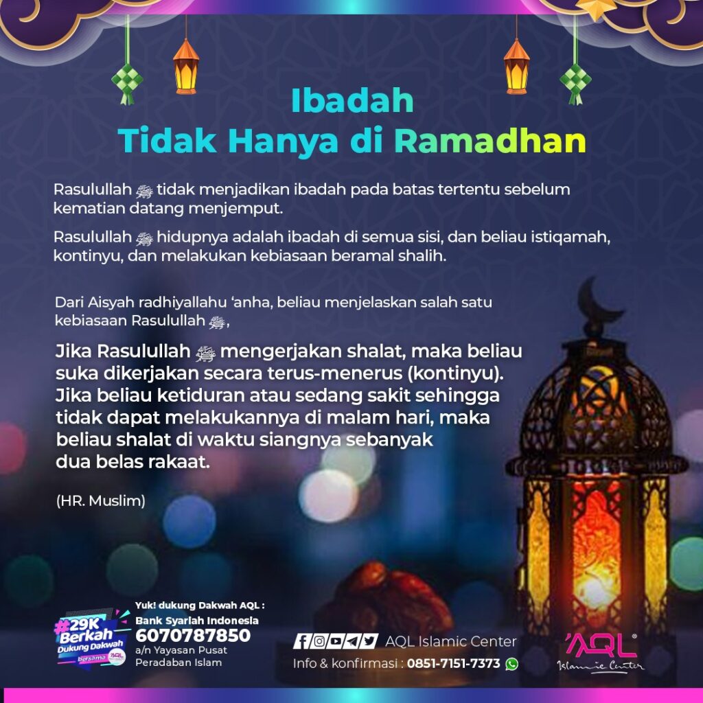 Ibadah Tidak Hanya di Ramadhan